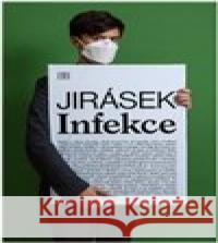 Infekce 2001–2021 Václav Jirásek 9788088308270 UMPRUM