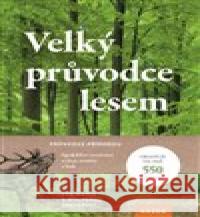 Velký průvodce lesem Wolfgang Dreyer 9788088316305