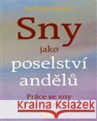 Sny jako poselství andělů Radomil Hradil 9788088337423 Franesa