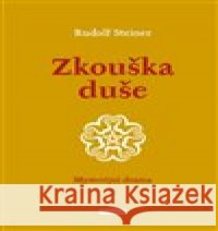Zkouška duše Rudolf Steiner 9788088337492