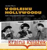 V odlesku Hollywoodu Jaroslav Olša jr. 9788088343844