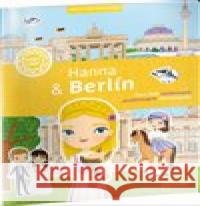 Hanna & Berlín – Město plné samolepek Lucie Jenčíková 9788088344759