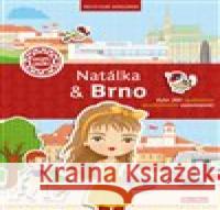 Natálka & Brno - Město plné samolepek Lucie Jenčíková 9788088344988