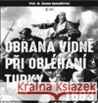 Obrana Vídně při obléhání Turky 1683 Beno Imendörffer 9788088352211