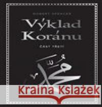 Výklad Koránu - Část třetí Robert Spencer 9788088352372