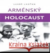 Arménský holocaust Lukáš Lhoťan 9788088352525