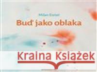 Buď jako oblaka Milan Exner 9788088367123