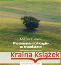 Fenomenologie a evoluce Milan Exner 9788088367376 Nakladatelství Bor