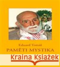 Paměti mystika Eduard Tomáš 9788088381020 Avatar