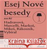 Esej Nové besedy 2 - Co nepotřebujeme Zbyněk Vybíral 9788088383352 Nová beseda