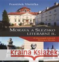 Morava a Slezsko literární II František Všetička 9788088395225