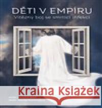 Děti v empíru Zdenka Rozehnalová 9788088412182 Knihy s úsměvem