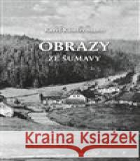 Obrazy ze Šumavy Karel Klostermann 9788088428428