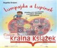 Lumpajda a Lupínek Angelika Grubert 9788088429005