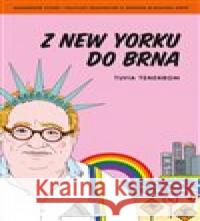 Z New Yorku do Brna Tuvia Tenenbom 9788088445197