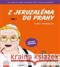 Z Jeruzaléma do Prahy Tuvia Tenenbom 9788088445289