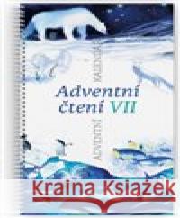 Adventní čtení / Adventní kalendář VII pro děti Kateřina Coufalová 9788088455134