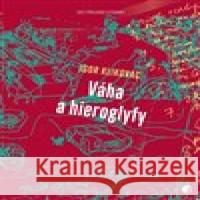 Váha a hieroglyfy Igor Klikovac 9788088456148