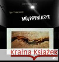 Můj první kryt Igor Pomerancev 9788088456155 Protimluv