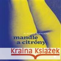 Mandle a citróny Alberto Manzano 9788088456346