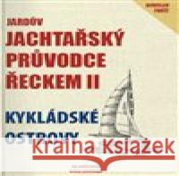 Jardův jachtařský průvodce Řeckem II. Jaroslav Foršt 9788088472278