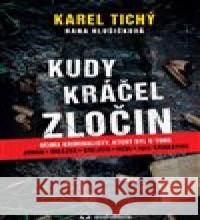 Kudy kráčel zločin Karel Tichý 9788088494034 Audiolibrix