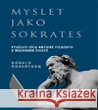 Myslet jako Sokrates Donald Robertson 9788088494515