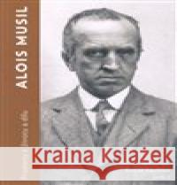 Alois Musil. Prameny k životu a dílu Tomáš Pavlíček 9788088503002