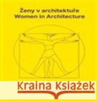 Ženy v architektuře / Women in Architecture Helena Huber-Doudová 9788088622109 UMPRUM