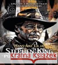 Stephen King: Půlstoletí příběhů Hans-Ake Lilja 9788088662280