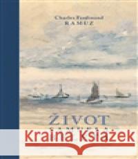 Život Samuela Beleta Charles Ferdinand Ramuz 9788088671107 Petrkov