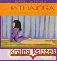 Hathajóga Karel Werner 9788088969402 CAD Press