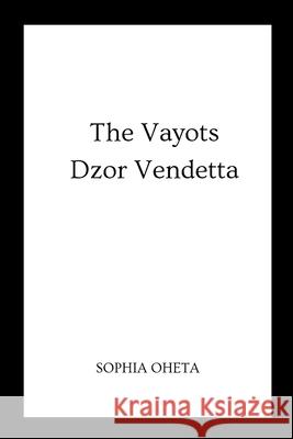 The Vayots Dzor Vendetta Oheta Sophia 9788089807338 OS Pub