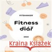 Fitness Diář 2024 kolektiv autorů 9788089938193 Fitshaker