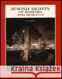 Jewish Sights of Bohemia nad Moravia Jiří Fiedler 9788090089501