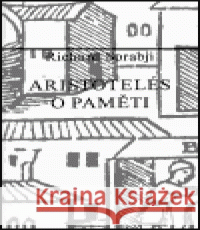 Aristotelés - O paměti Richard Sorabji 9788090179660