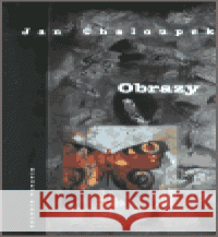 Obrazy - Jan Chaloupek Jan Chaloupek 9788090189430