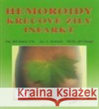 Hemoroidy, křečové žíly, infarkt Josef A. Zentrich 9788090198944