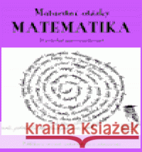 Maturitní otázky - matematika Radek Veselý 9788090247352