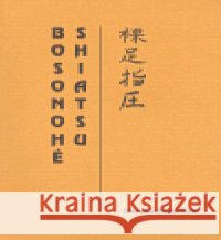 Bosonohé Shiatsu Shizuko Yamamoto 9788090252905