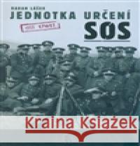 Jednotka určení SOS - díl třetí Radan Lášek 9788090296497 Codyprint