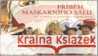 Příběh maškarního sálu ze zámku v Českém Krumlově Michal Tůma 9788090296756 Foto Mida