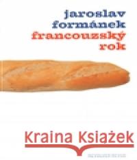 Francouzský rok Jaroslav Formánek 9788090306172