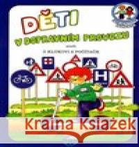 Preventivní výchova - Děti v dopravním provozu aneb o klukovi z počítače + audio online Edita Plicková 9788090317536 ROTAG