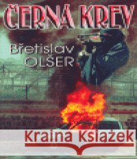 Černá krev Břetislav Olšer 9788090338548 En Face
