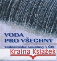 Voda pro všechny kolektiv autorů 9788090348196 Milpo