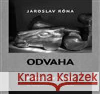 Odvaha Jaroslav Róna 9788090351776