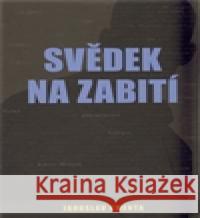 Svědek na zabití Jaroslav Kmenta 9788090360372