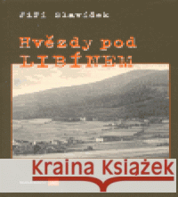 Hvězdy pod Libínem Jiří Slavíček 9788090363861