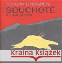 Souchotě a jiná slova Torgny Lindgren 9788090381544